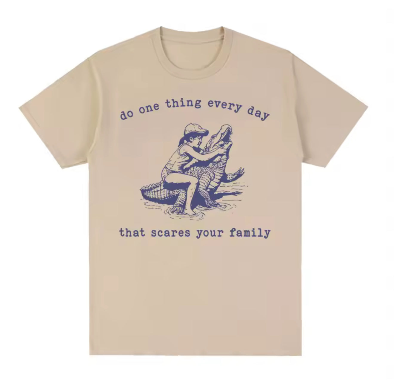 Do One Thing Every Day That Scares Your Family Tee
