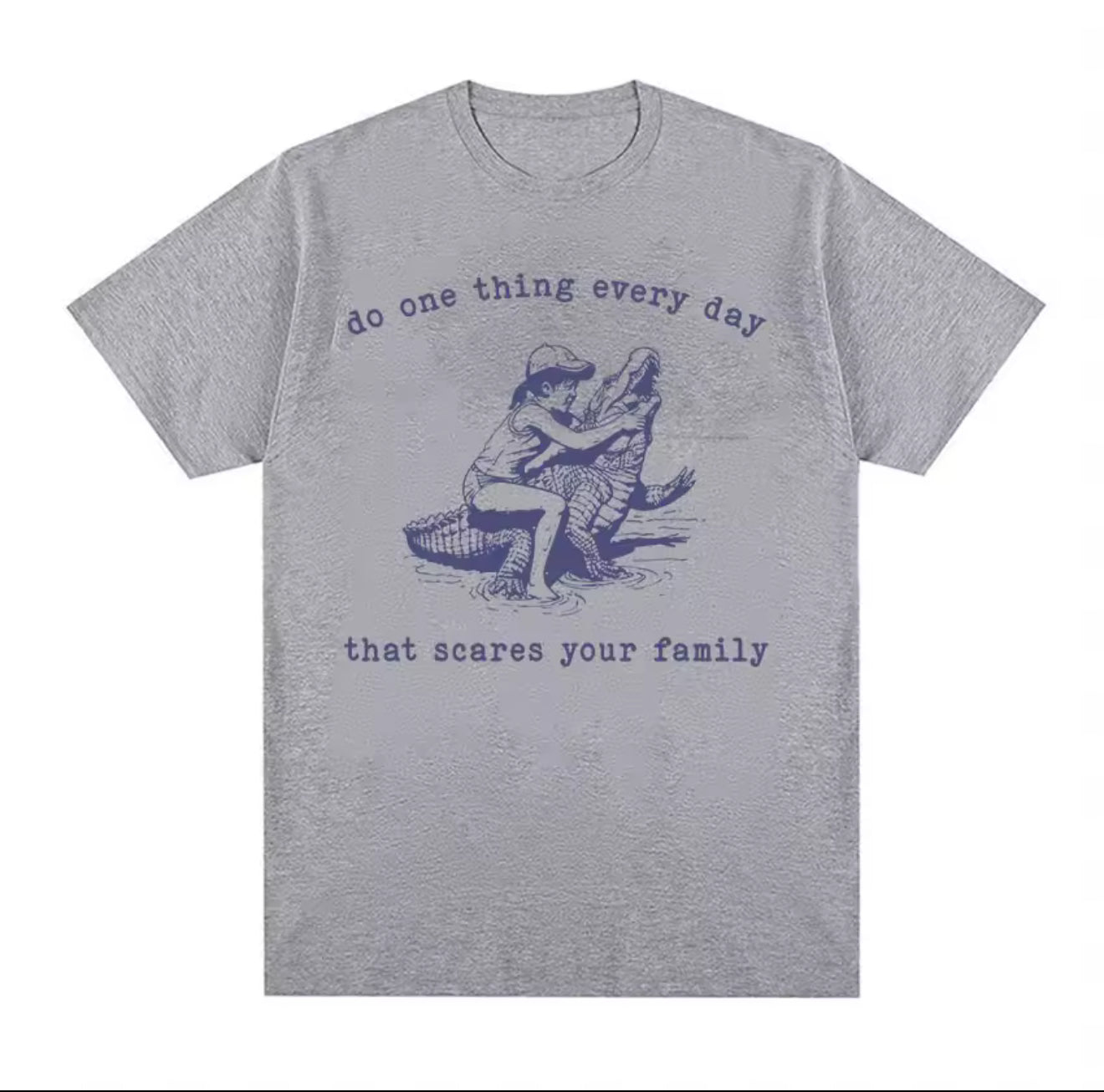 Do One Thing Every Day That Scares Your Family Tee